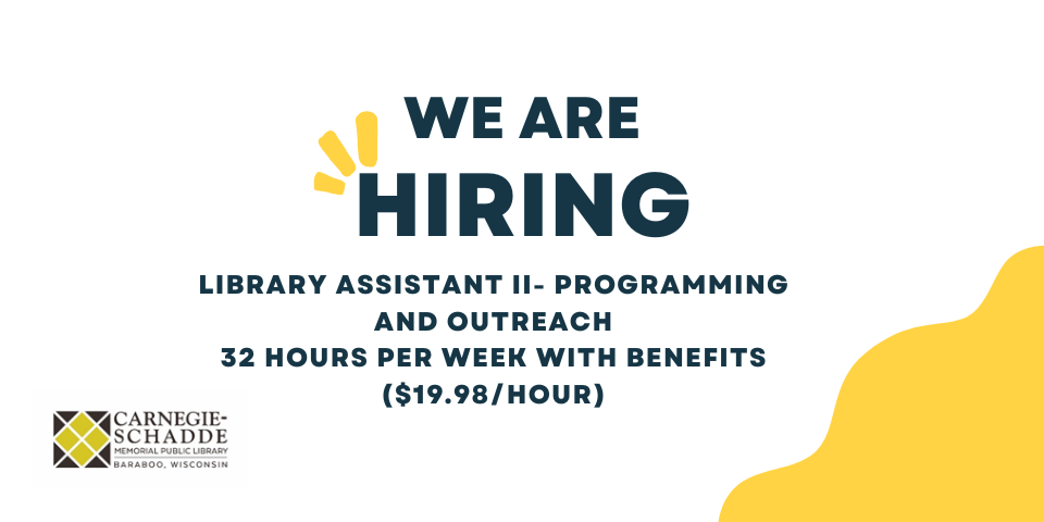 We're Hiring Library Assistant II - Programming and Outreach, 32 hours per week with benefits, $19.98 per hour.