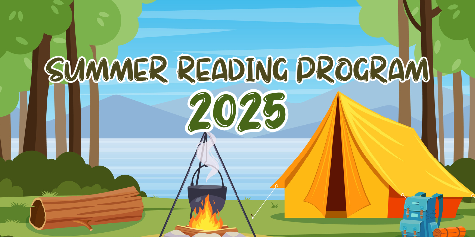 Camping scene with the words Summer Reading Program 2025.