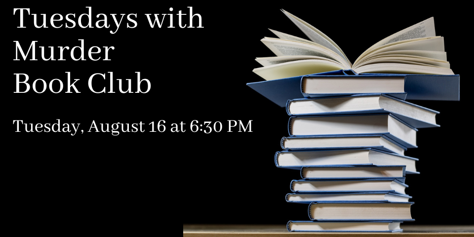 slide advertising Tuesdays with Murder 8-16-22 meeting