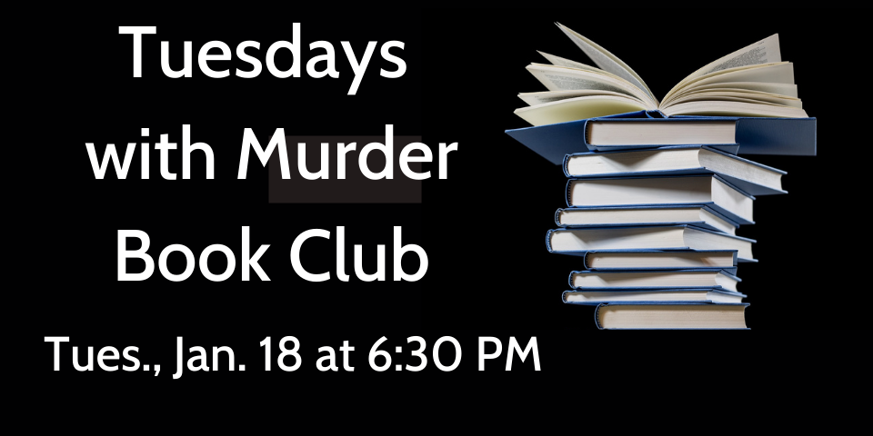 slide advertising Tuesdays with Murder Book Club meeting on 1-18-22