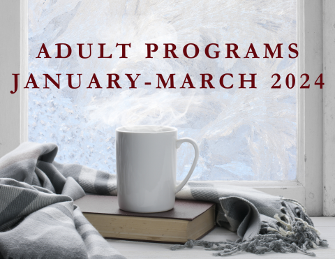 January through March 2024 Adult Program Brochure